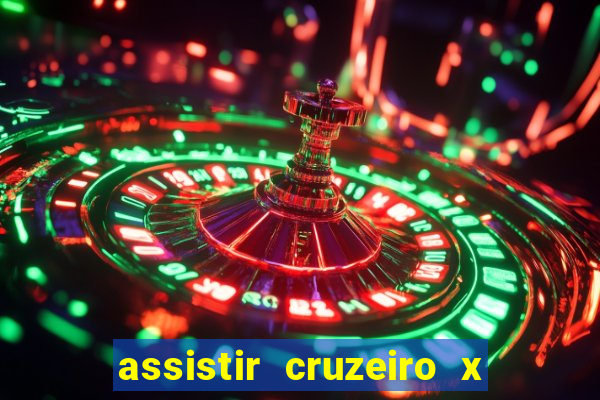 assistir cruzeiro x corinthians ao vivo gratis